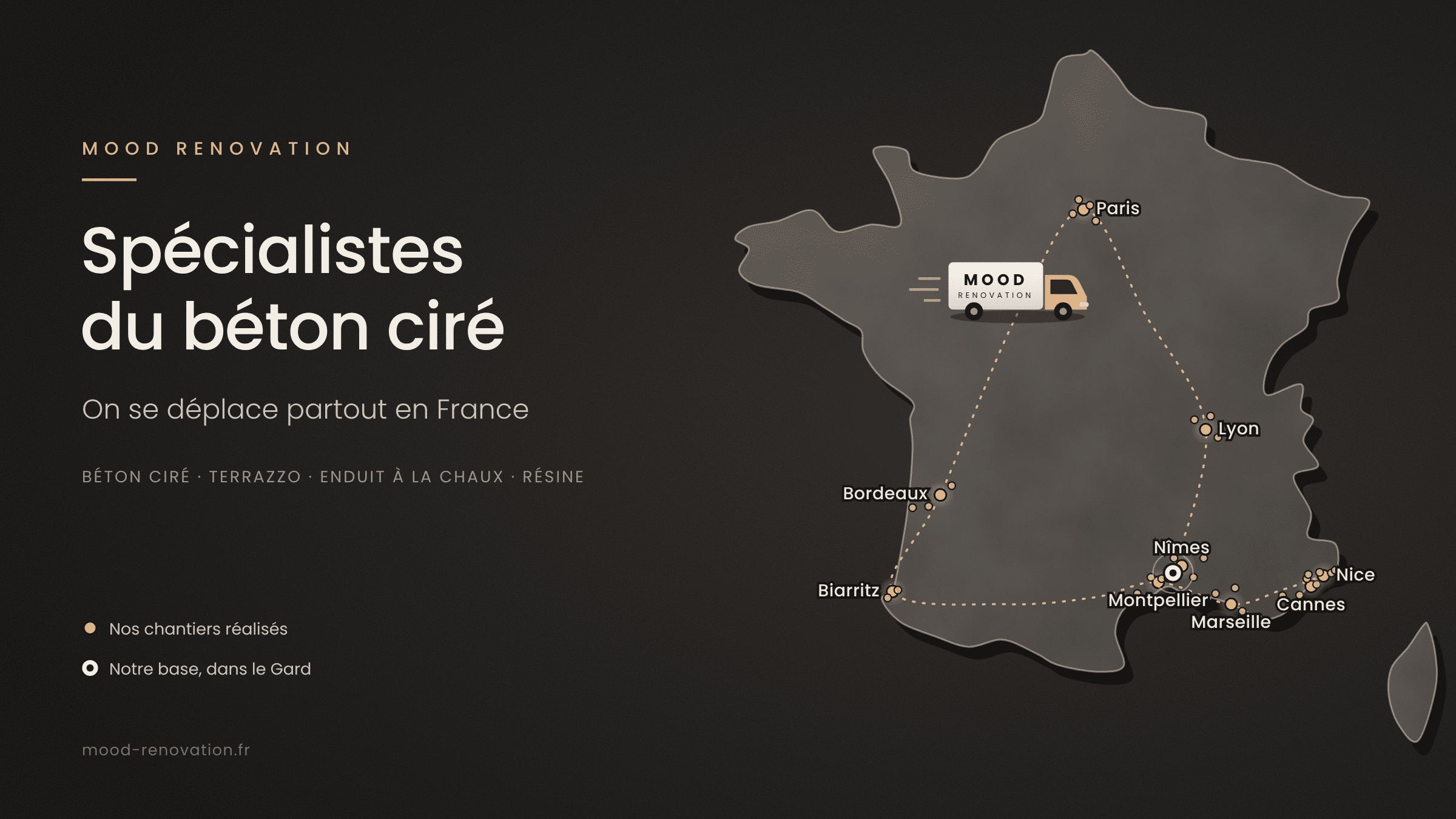 Spécialistes du béton ciré en France | MOOD RENOVATION MOOD RENOVATION : spécialistes du béton ciré partout en France. Carte des chantiers de Paris à la Côte d'Azur.